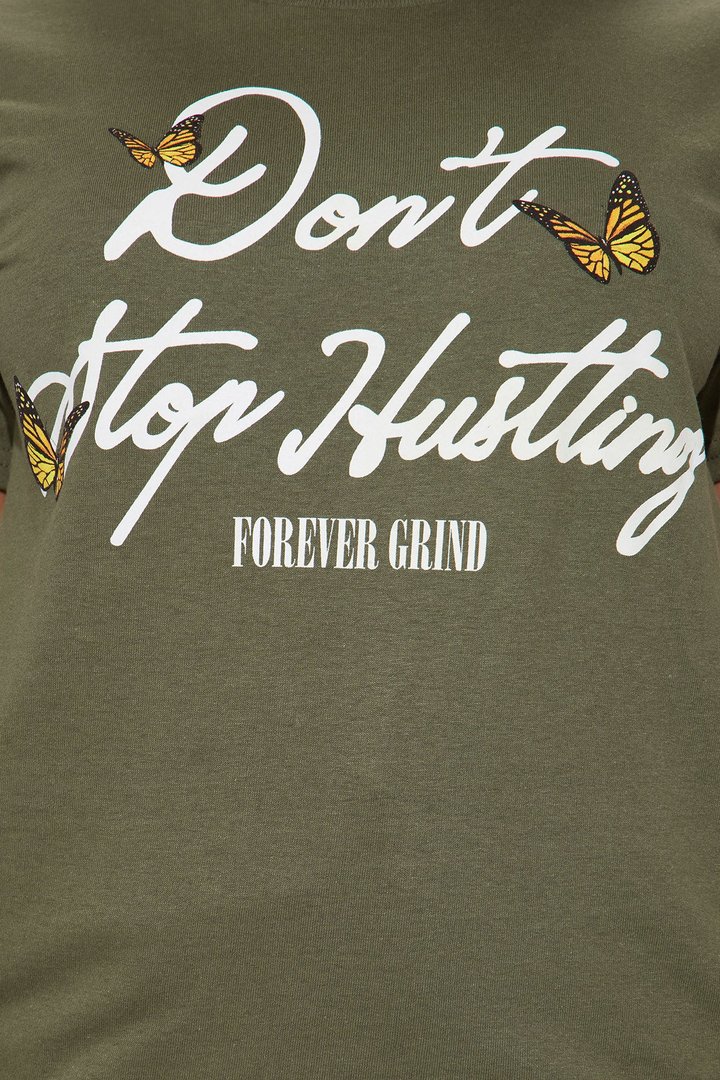 Don't Stop Hustling Graphic Tshirt - Olive