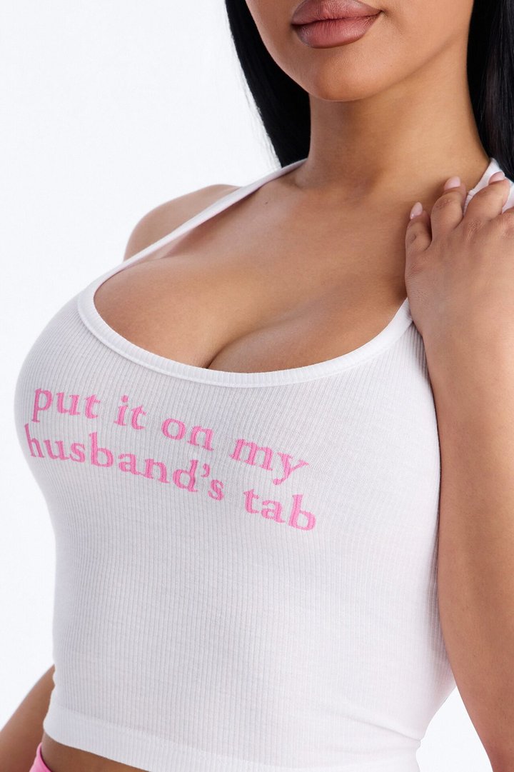 Put It On My Husband's Tab Halter Tank - White